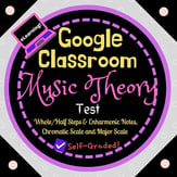 Music Theory Unit 8, Lesson 32: Unit Test Digital Resources